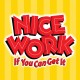 Nice Work If You Can Get It - JRJ Productions