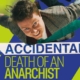 Accidental Death of an Anarchist